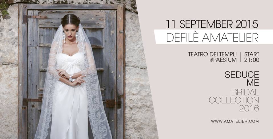 Amatelier defilè sposa 2016 tra i Templi di Paestum